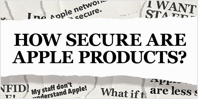 How do I make sure Apple devices are kept secure?